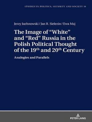 cover image of The Image of «White» and «Red» Russia in the Polish Political Thought of the 19th and 20th Century